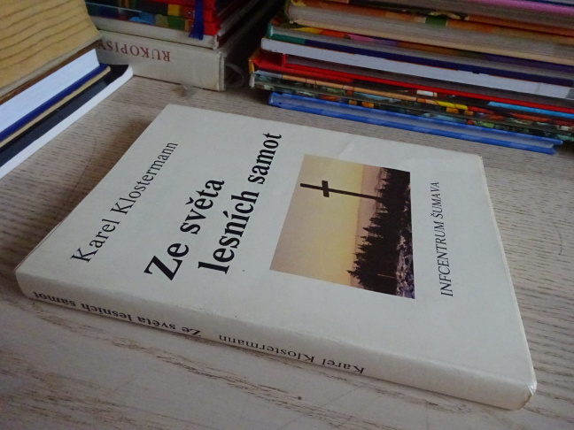 ZE SVĚTA LESNÍCH SAMOT, KAREL KLOSTERMANN, ŠUMAVA, **an