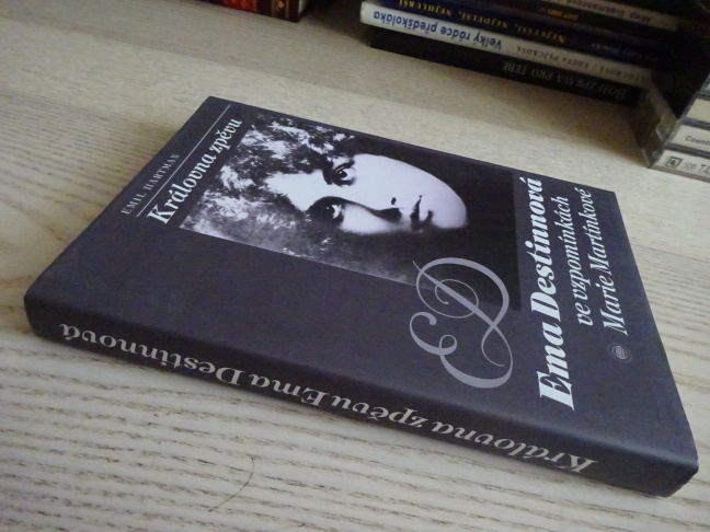 KRÁLOVNA ZPĚVU, EMA DESTINNOVÁ VE VZPOMÍNKÁCH MARIE MARTÍNKOVÉ, EMIL HARTMAN, **an