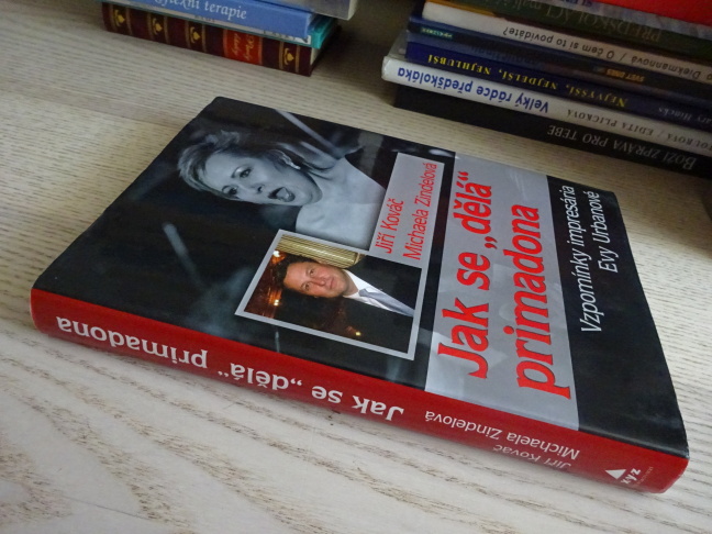 JAK SE "DĚLÁ" PRIMADONA, VZPOMÍNKY IMPRESÁRIA EVY URBANOVÉ, JIŘÍ KOVÁČ, MICHAELA ZINDELOVÁ, **an