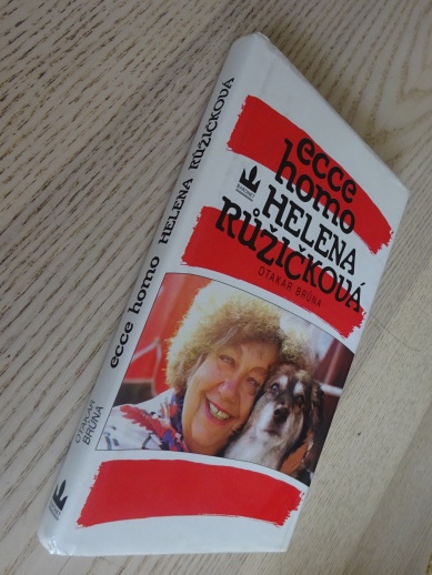 ECCE HOMO HELENA RŮŽIČKOVÁ, OTAKAR BRŮNA, **an