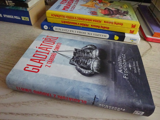 GLADIÁTOŘI TÁBORŮ SMRTI, ANDRZEJ FEDOROWICZ, **an