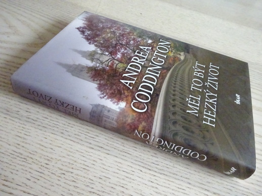 MĚL TO BÝT HEZKÝ ŽIVOT, ANDREA CODDINGTON, **an