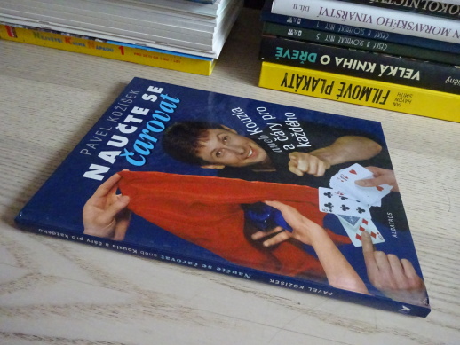 NAUČTE SE ČAROVAT ANEB KOUZLA A ČÁRY PRO KAŽDÉHO, PAVEL KOŽÍŠEK, **an