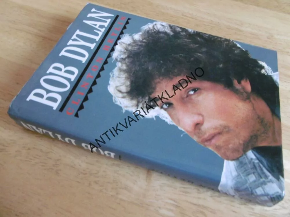 BOB DYLAN, CLINTON HEYLIN