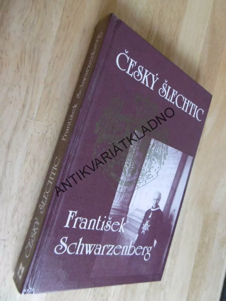 ČESKÝ ŠLECHTIC FRANTIŠEK SCHWARZENBERG,, **an