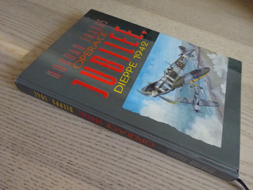 OPERACE JUBILEE, DIEPPE 1942, NORMAN FRANKS, **an