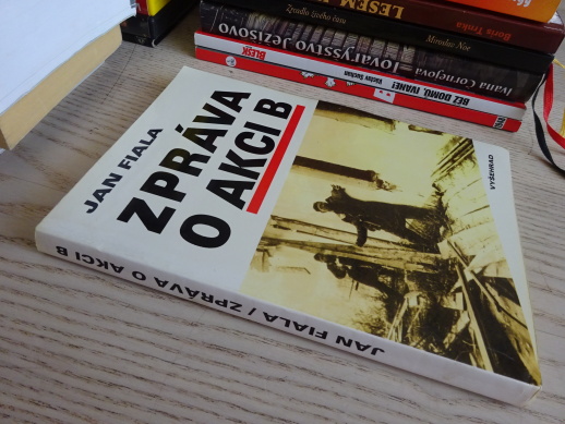 ZPRÁVA O AKCI B, JAN FIALA, **an