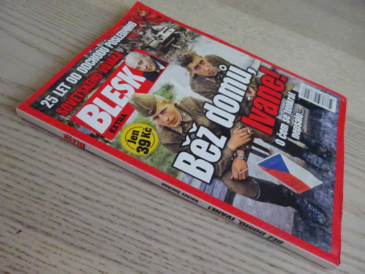 BEŽ DOMŮ, IVANE!, 25 LET OD ODCHODU POSLEDNÍHO SOVĚTSKÉHO VOJÁKA, BLESK EXTRA, **an