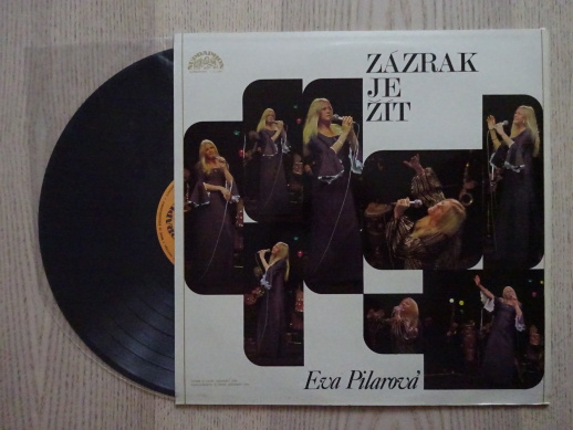 EVA PILAROVÁ, ZÁZRAK JE ŽÍT, LP