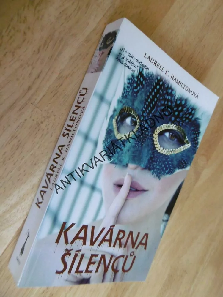 KAVÁRNA ŠÍLENCŮ, LAURELL K. HAMILTONOVÁ, **an