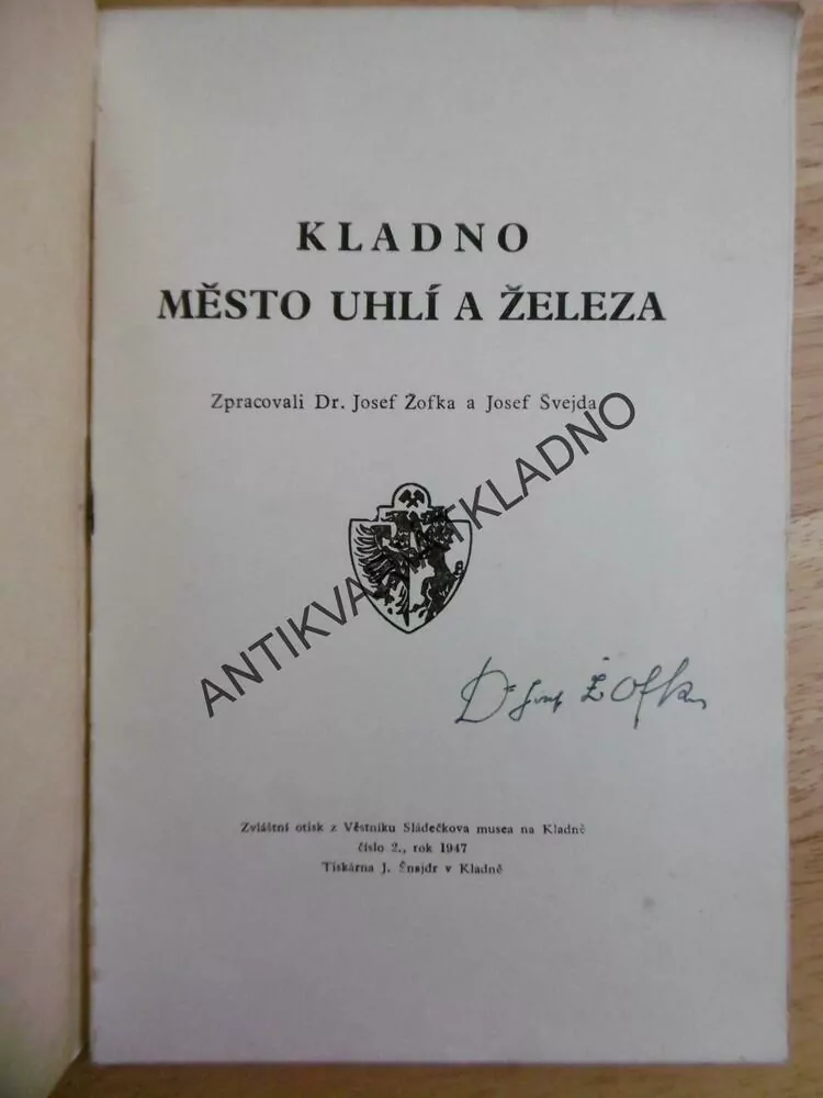 KLADNO MĚSTO UHLÍ A ŽELEZA, ŽOFKA-AUTOGRAM, ŠVEJDA, 