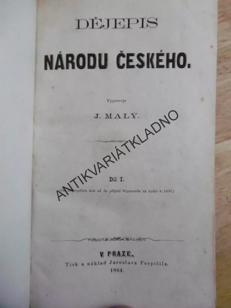 DĚJEPIS NÁRODU ČESKÉHO, 1-2, J.MALÝ, 1864