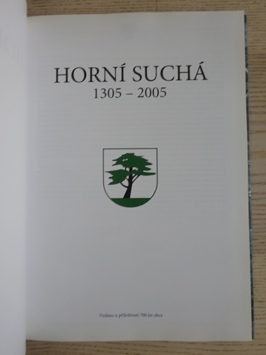 HORNÍ SUCHÁ 1305 - 2005, **an