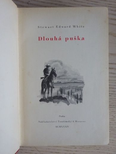 DLOUHÁ PUŠKA, HORAL, STEWART EDWARD WHTE, 2X ROMÁN, ZDENĚK BURIAN, **an