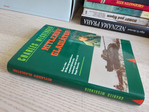 HITLERŮV GLADIÁTOR, CHARLES MESSENGER, **an