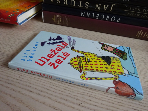 ULEŽELÉ ŽELÉ, JIŘÍ DĚDEČEK, **an