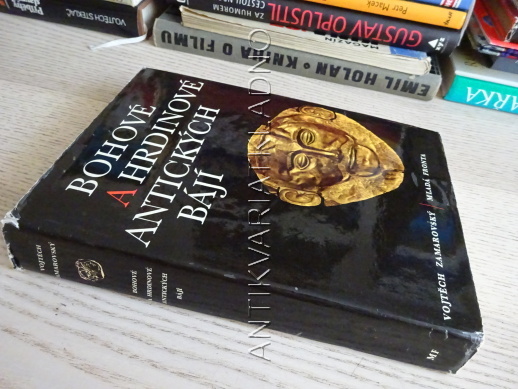 BOHOVÉ A HRDINOVÉ ANTICKÝCH BÁJÍ, VOJTĚCH ZAMAROVSKÝ, **an