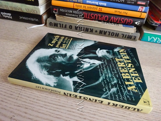 ALBERT EINSTEIN, Z MÝCH POZDĚJŠÍCH LET, JAK VIDÍM SVĚT II., **an