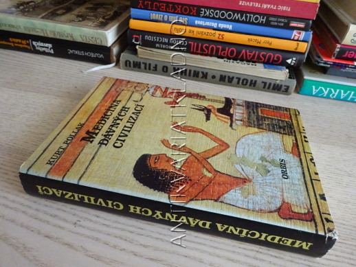 MEDICÍNA DÁVNÝCH CIVILIZACÍ, KURT POLLAK, **an