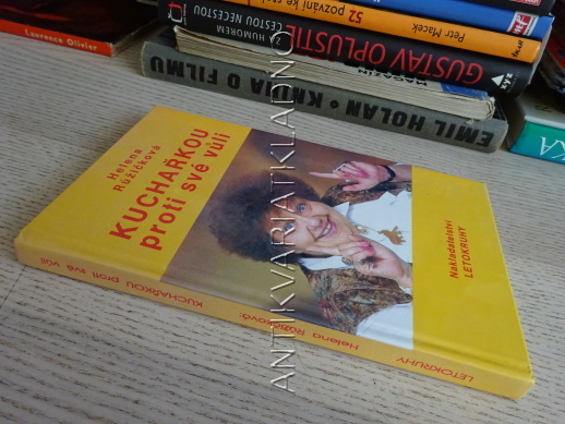 KUCHAŘKOU PROTI SVÉ VŮLI, HELENA RŮŽIČKOVÁ, **an