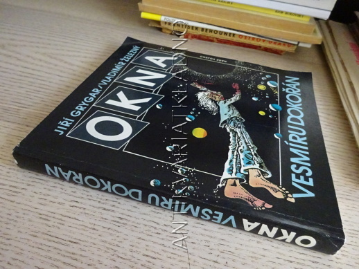 OKNA VESMÍRU DOKOŘÁN, JIŘÍ GRYGAR, VLADIMÍR ŽELEZNÝ, **an