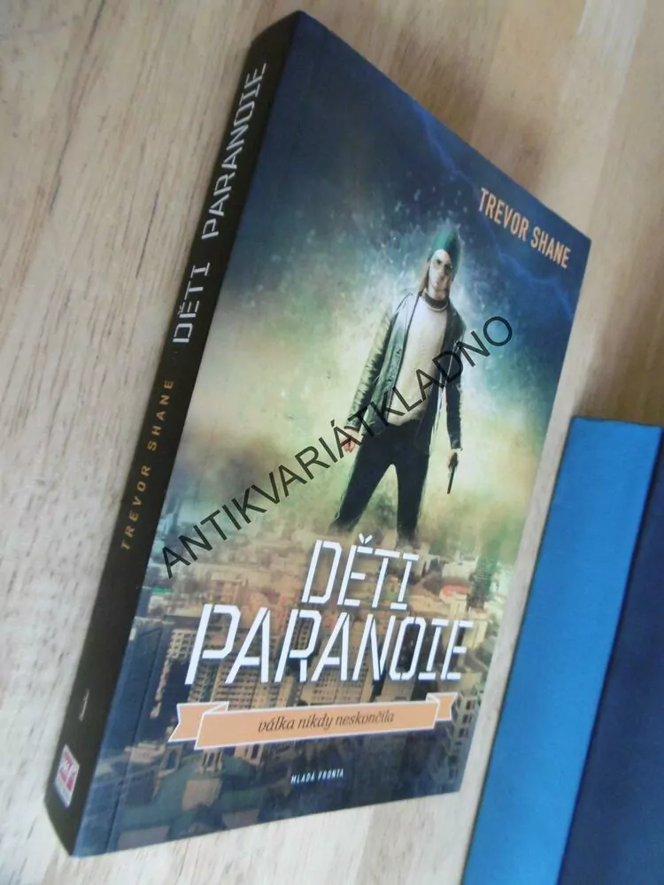 DĚTI PARANOIE, VÁLKA NIKDY NESKONČILA, TREVOR SHANE