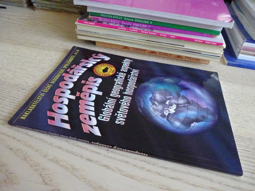 HOSPODÁŘSKÝ ZEMĚPIS, GLOBÁLNÍ GEOGRAFICKÉ ASPEKTY SVĚTOVÉHO HOSPODÁŘSTVÍ, čtené!!!