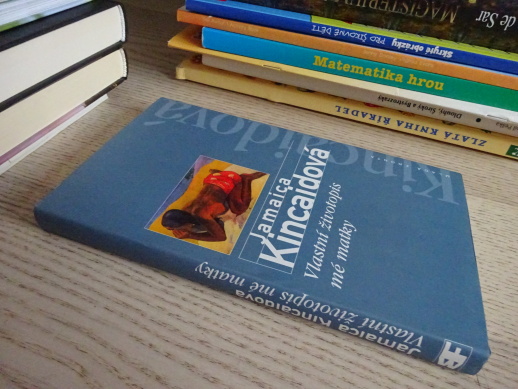 VLASTNÍ ŽIVOTOPIS MÉ MATKY, JAMAICA KINCAIDOVÁ, **an