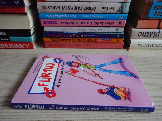 FLIRTUJ, AŽ BUDOU JISKRY LÍTAT, KARIN KAMPWERTHOVÁ, **an