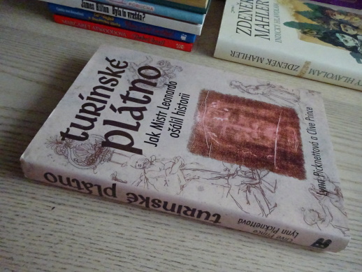TURÍNSKÉ PLÁTNO, JAK MISTR LEONARDO OŠÁLIL HISTORII, LYNN PICKNETTOVÁ, CLIVE PRINCE, **an