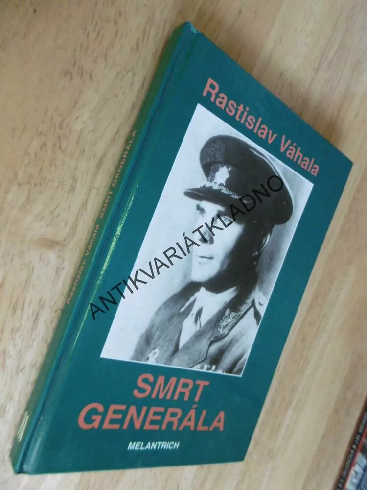 SMRT GENERÁLA, RASTISLAV VÁHALA, **an