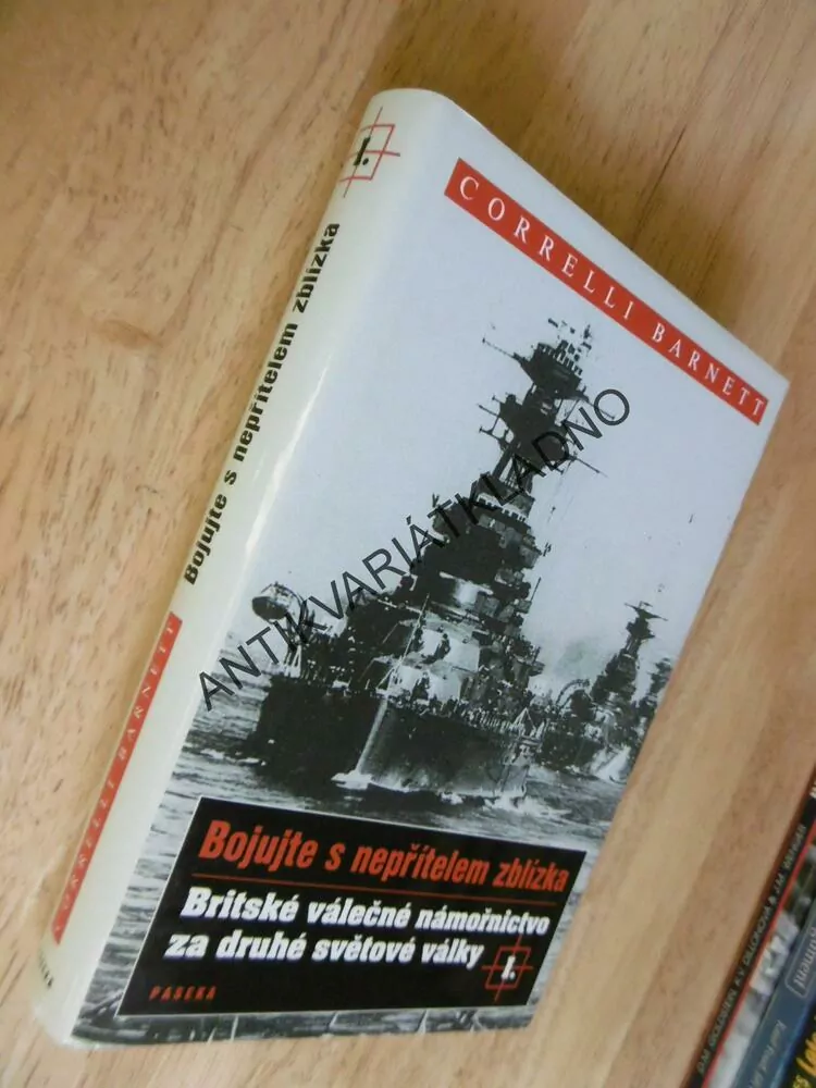BOJUJTE S NEPŘÍTELEM ZBLÍZKA, BRITSKÉ VÁLEČNÉ NÁMOŘNICKÉ ZA 2.SV.VÁLKY, **an