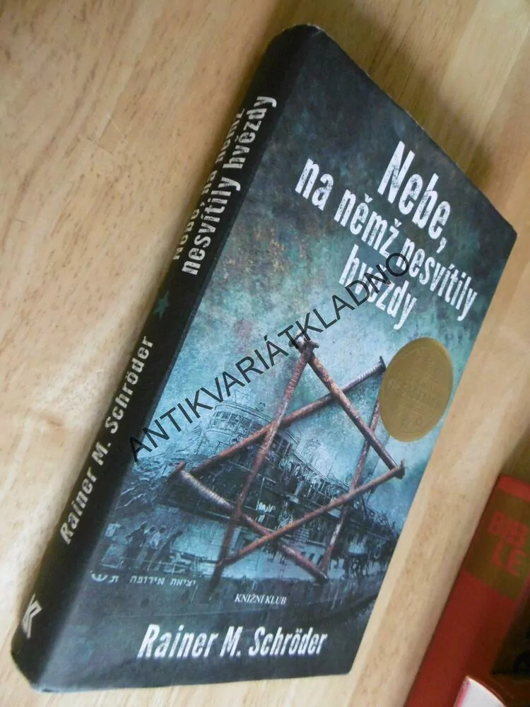 NEBE, NA NĚMŽ NESVÍTILY HVĚZDY, RAINER M. SCHRÖDER