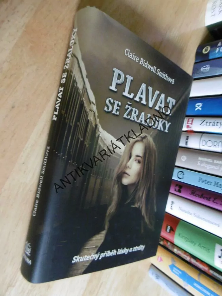 PLAVAT SE ŽRALOKY, CLAIRE BIDWELL SMITHOVÁ, **an