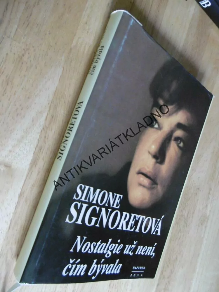 SIMONE SIGNORETOVÁ, NOSTALGIE UŽ NENÍ ČÍM BÝVALA
