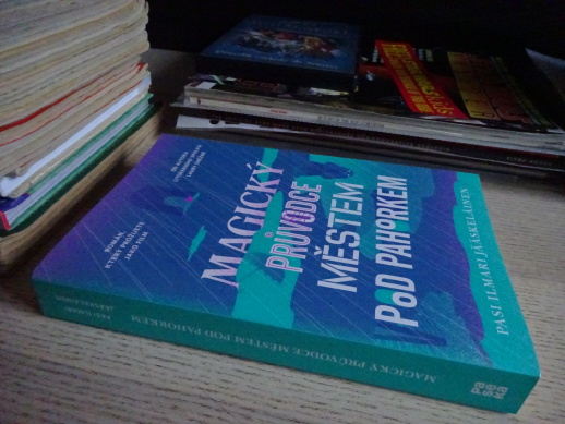 MAGICKÝ PRŮVODCE MĚSTEM POD PAHORKEM, PASI ILMARI JÄÄSKELÄINEN, **an
