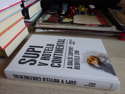 SUPI V HOTELU CONTINENTAL A DALŠÍ ZÁPISKY ŘEDITELE ZOO, MIROSLAV BOBEK, **an