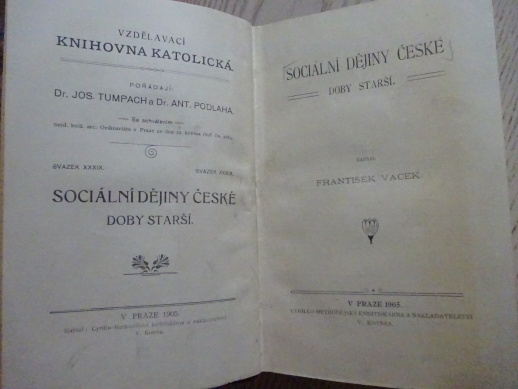 SOCIÁLNÍ DĚJINY ČESKÉ DOBY STARŠÍ, FRANTIŠEK VACEK, **an