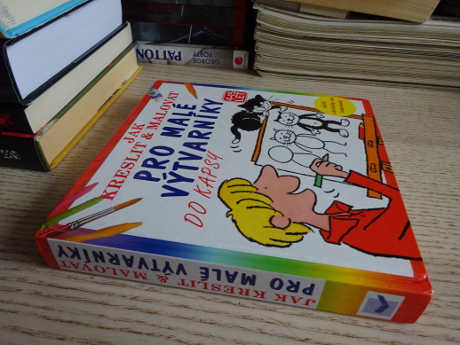 PRO MALÉ VÝTVARNÍKY, JAK KRESLIT A MALOVAT, **an