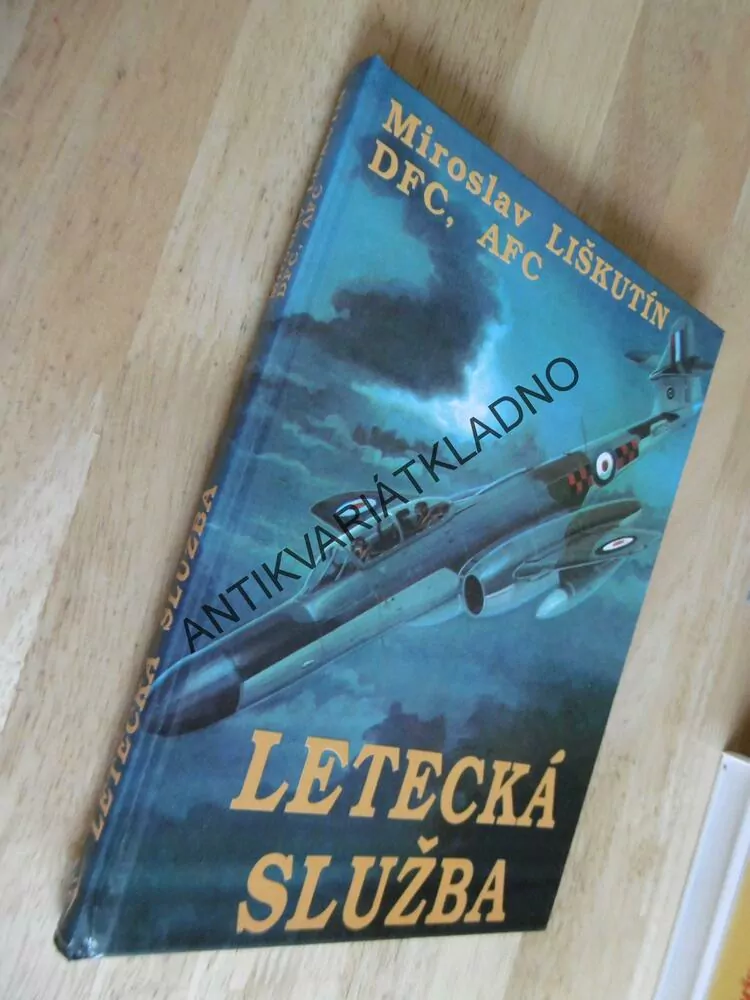 LETECKÁ SLUŽBA, MIROSLAV LIŠKUTÍN, DFC, AFC, **an
