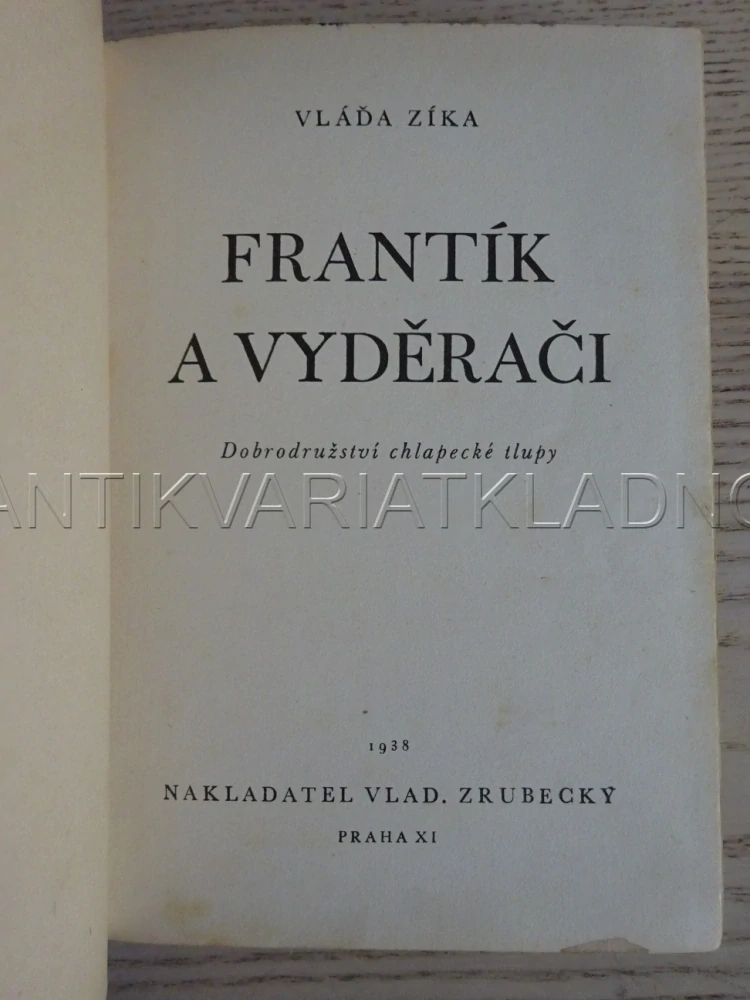 FRANTÍK A VYDĚRAČI, VLÁĎA ZÍKA, **an