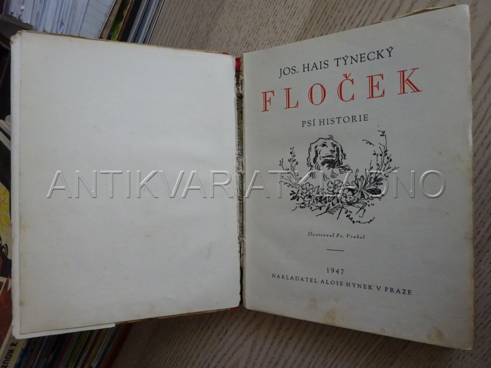 FLOČEK, PSÍ HISTORIE, JOS. HAIS TÝNECKÝ, FR. VROBEL, 1947, **an