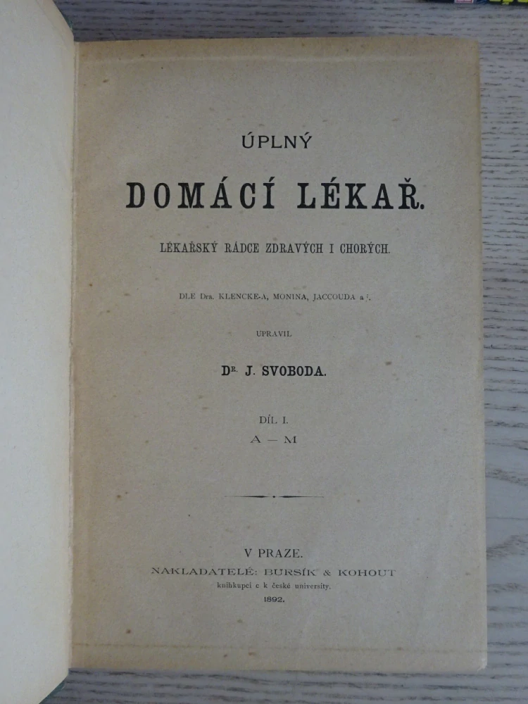 ÚPLNÝ DOMÁCÍ LÉKAŘ, DR. J. SVOBODA, **an