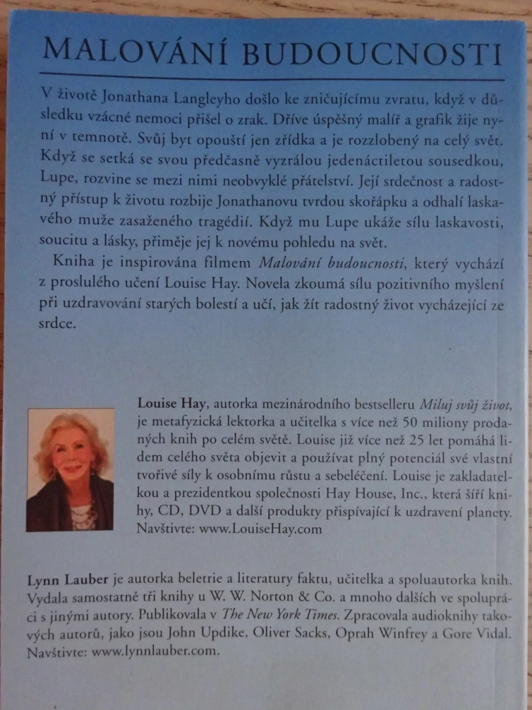 MALOVÁNÍ BUDOUCNOSTI, LOUISE L. HAY, **an