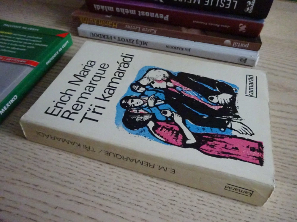 TŘI KAMARÁDI, ERICH MARIA REMARQUE, **an