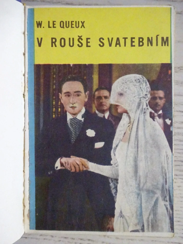 V ROUŠE SVATEBNÍM, W. LE QUEUX, **an