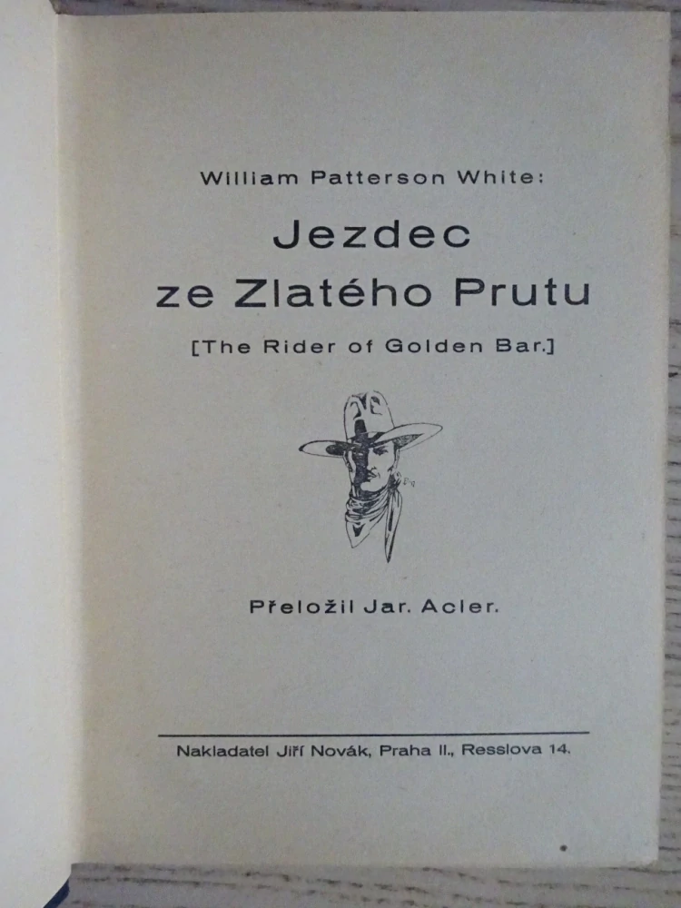 JEZDEC ZE ZLATÉHO PRUTU, W. P. WHITE, **an