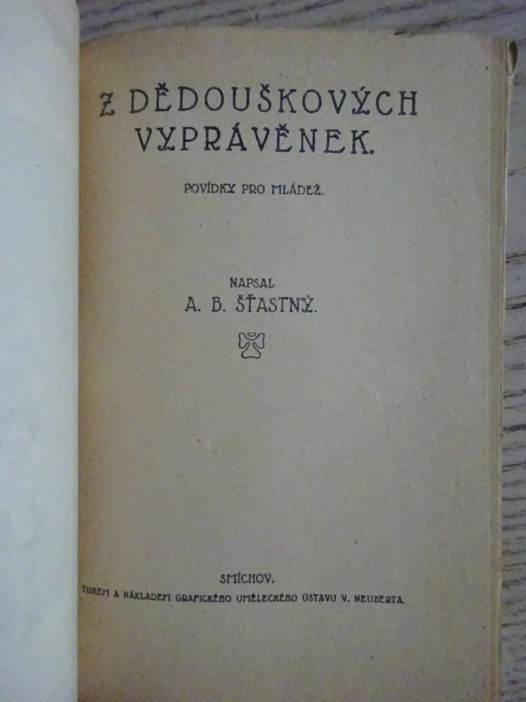 Z DĚDOUŠKOVÝCH VYPRÁVĚNEK