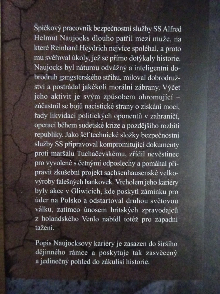 HEYDRICHŮV MUŽ NA ŠPINAVOU PRÁCI, ALFRED NAUJOCKS, ROMAN CÍLEK, **an