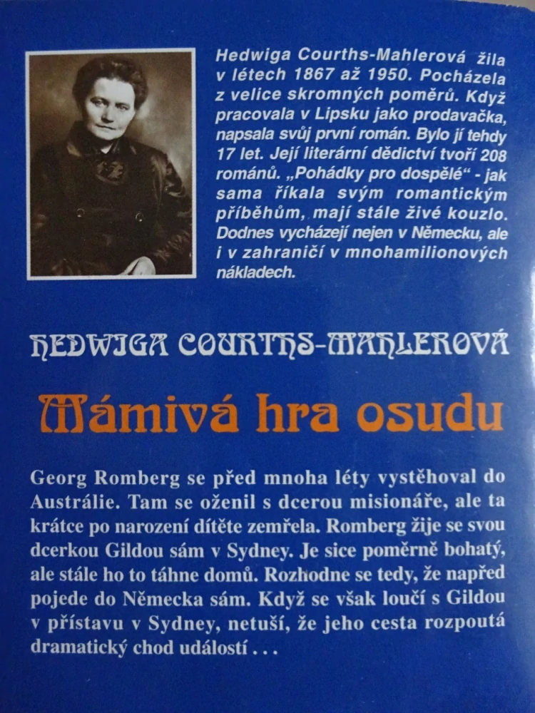 MÁMIVÁ HRA OSUDU, H. COURTHS-MAHLEROVÁ, **an
